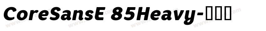 CoreSansE 85Heavy字体转换